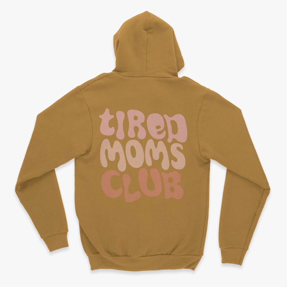 Hoodie "Tired Moms Club"